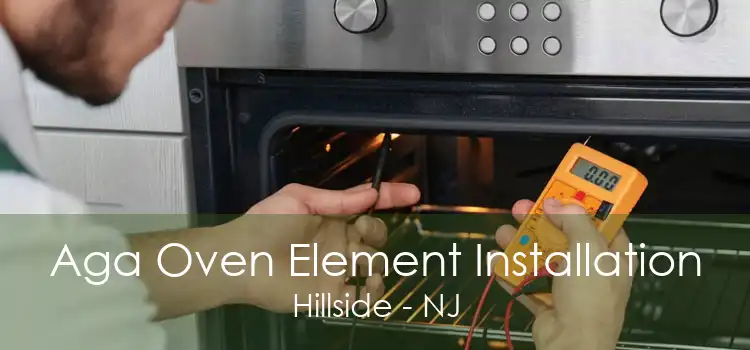 Aga Oven Element Installation Hillside - NJ