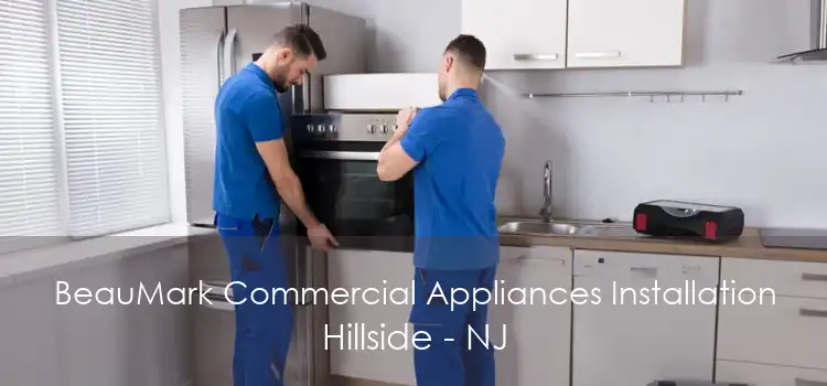 BeauMark Commercial Appliances Installation Hillside - NJ