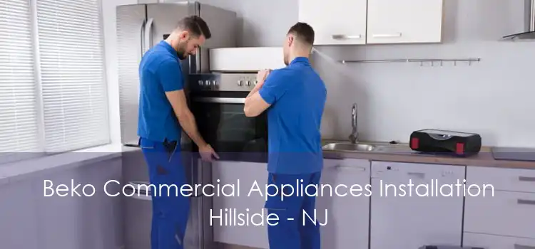 Beko Commercial Appliances Installation Hillside - NJ