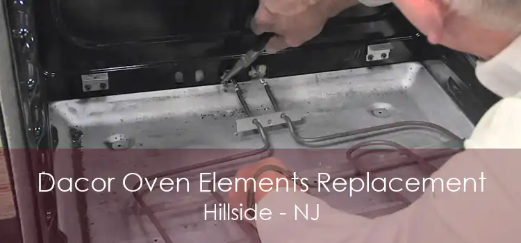 Dacor Oven Elements Replacement Hillside - NJ