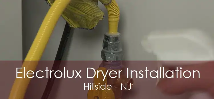 Electrolux Dryer Installation Hillside - NJ