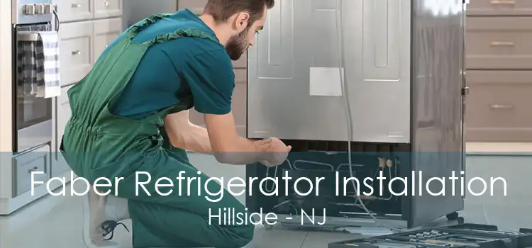 Faber Refrigerator Installation Hillside - NJ