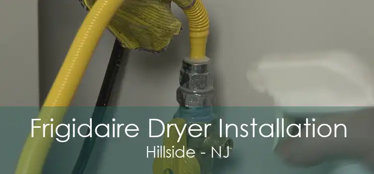 Frigidaire Dryer Installation Hillside - NJ