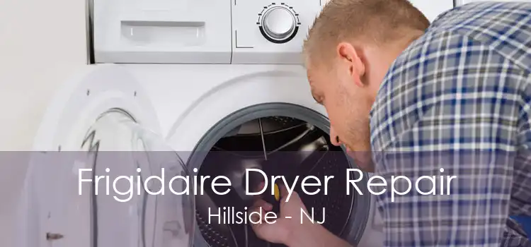 Frigidaire Dryer Repair Hillside - NJ