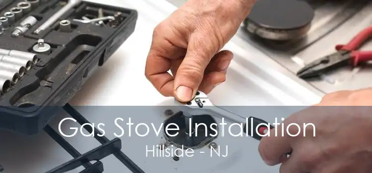 Gas Stove Installation Hillside - NJ