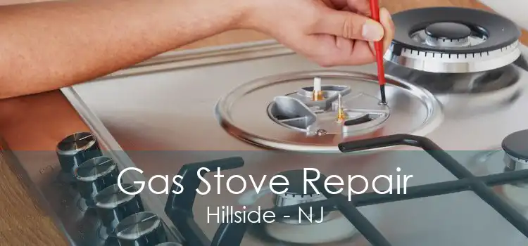 Gas Stove Repair Hillside - NJ