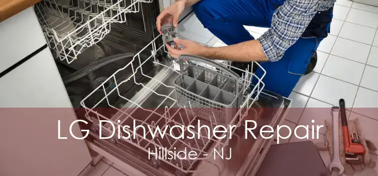 LG Dishwasher Repair Hillside - NJ