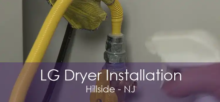 LG Dryer Installation Hillside - NJ