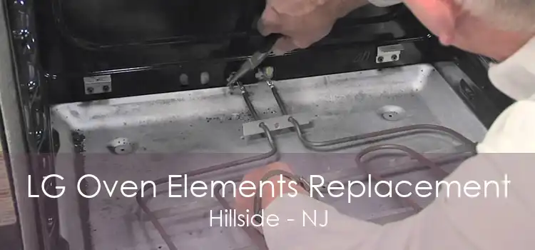 LG Oven Elements Replacement Hillside - NJ