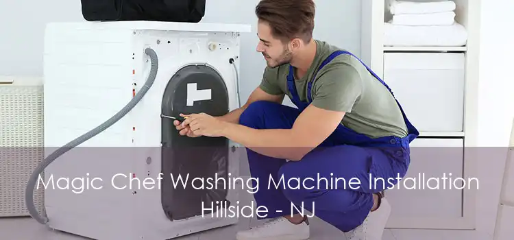 Magic Chef Washing Machine Installation Hillside - NJ