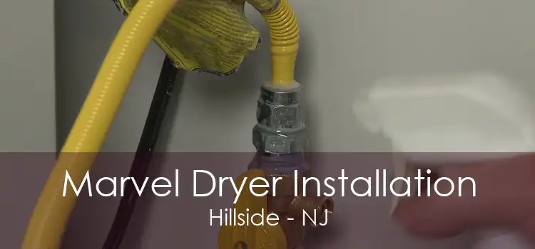 Marvel Dryer Installation Hillside - NJ