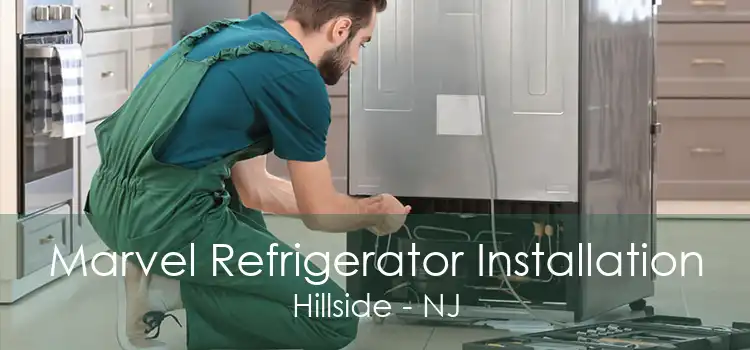 Marvel Refrigerator Installation Hillside - NJ