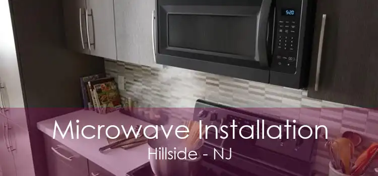 Microwave Installation Hillside - NJ