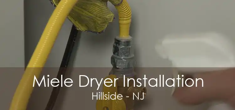 Miele Dryer Installation Hillside - NJ