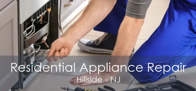 Residential Appliance Repair Hillside - NJ