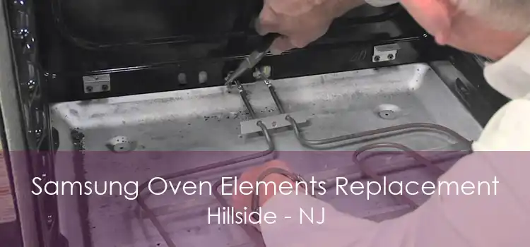 Samsung Oven Elements Replacement Hillside - NJ