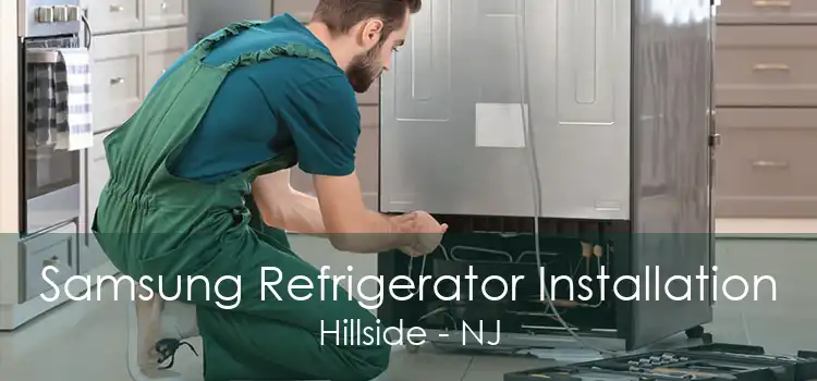 Samsung Refrigerator Installation Hillside - NJ