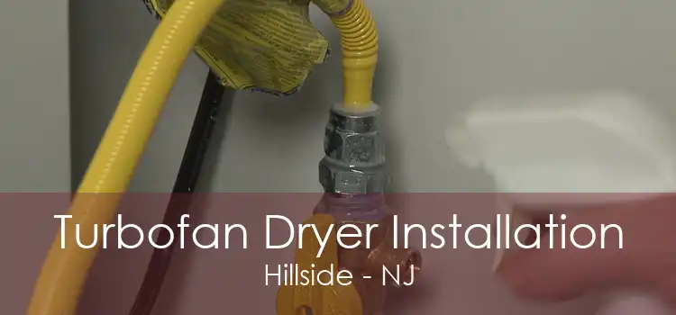 Turbofan Dryer Installation Hillside - NJ